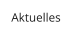 Aktuelles