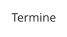 Termine