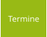 Termine