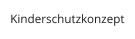Kinderschutzkonzept