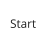 Start