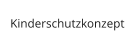 Kinderschutzkonzept